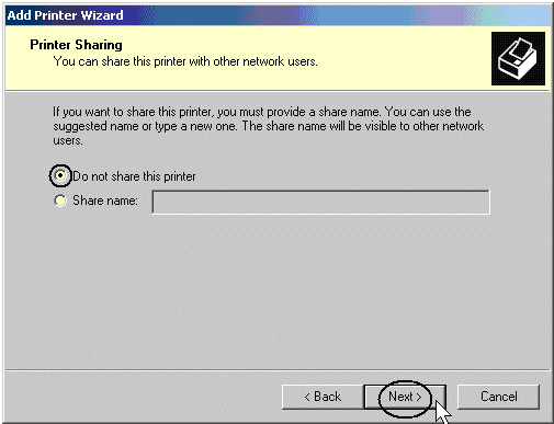 Do NOT share the printer. Enter Next.